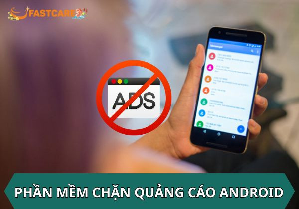 phần mềm chặn quảng cáo android