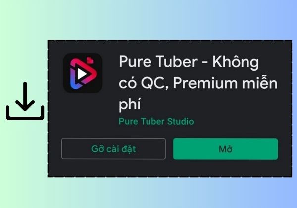 Sử dụng phần mềm hỗ trợ Pure Tuber để chặn quảng cáo trên Tivi bước 1 Sử dụng phần mềm hỗ trợ Pure Tuber để chặn quảng cáo trên Tivi bước 1