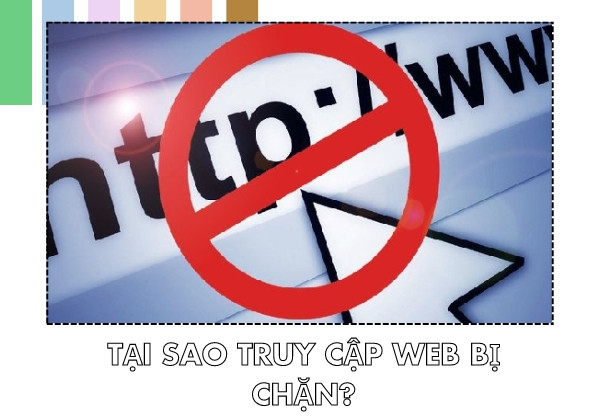 Tại sao truy cập web bị chặn? Tại sao truy cập web bị chặn?