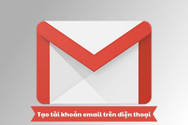 tạo tài khoản Email trên điện thoại tạo tài khoản Email trên điện thoại