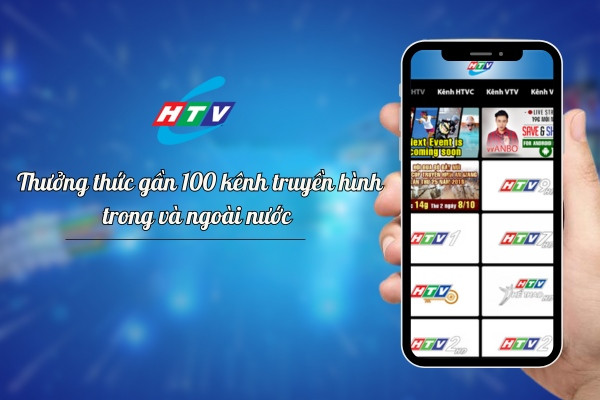 Thưởng thức gần 100 kênh truyền hình trong và ngoài nước 