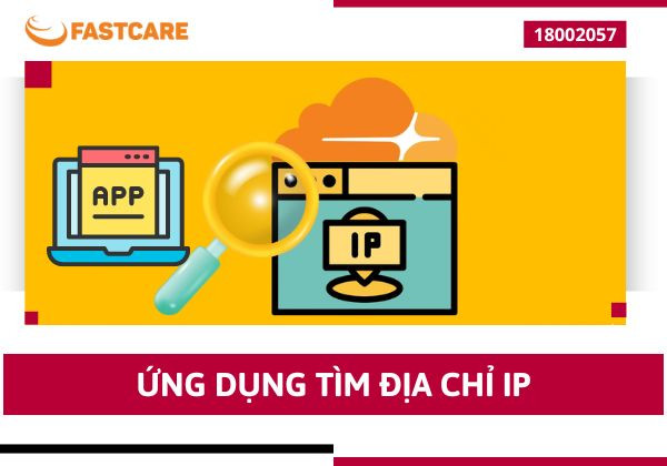 Tìm hiểu cách dùng ứng dụng tìm địa chỉ IP chi tiết nhất