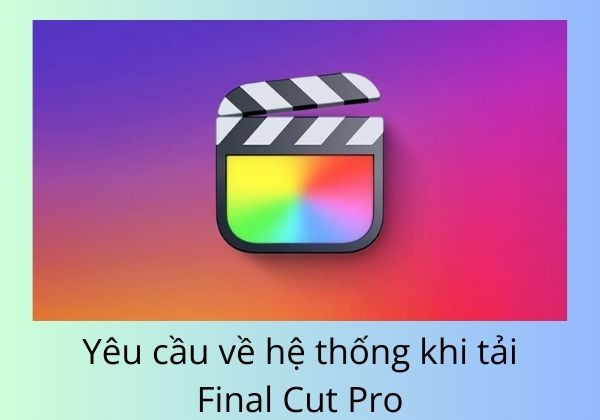 Thông số kỹ thuật của Final Cut Pro