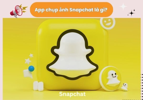 App chụp ảnh Snapchat 