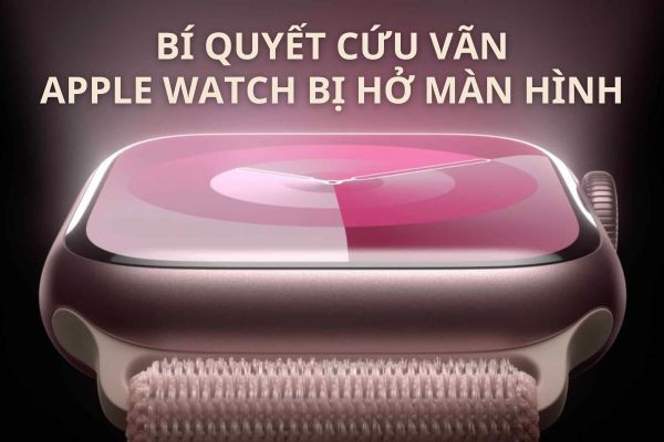 Apple Watch bị hở màn hình