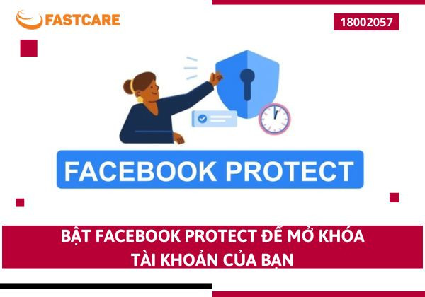bật facebook protect để mở khóa tài khoản của bạn