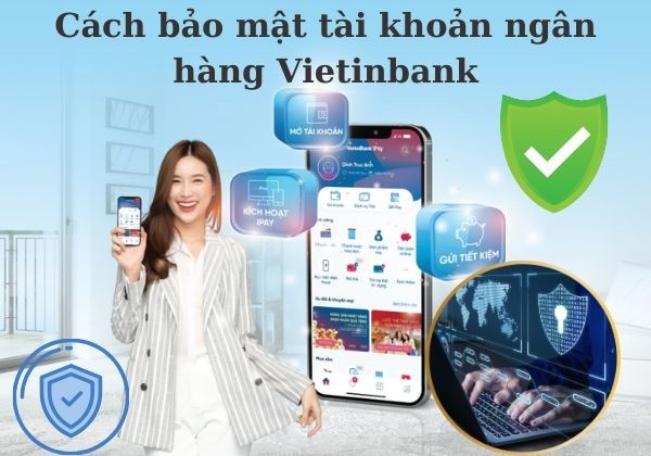 Cách bảo vệ tài khoản ngân hàng