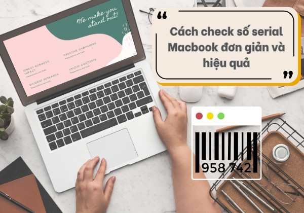 Cách Check Serial Macbook