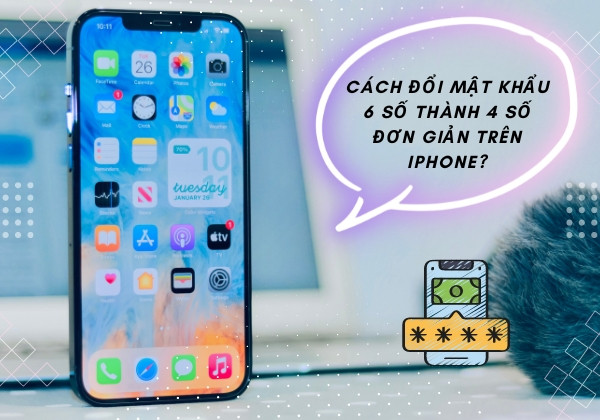 Cách đổi mật khẩu 6 số thành 4 số