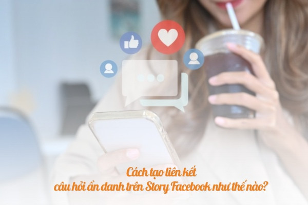Cách tạo tin nhắn ẩn danh trên Story Facebook Cách tạo tin nhắn ẩn danh trên Story Facebook