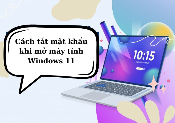 Cách tắt mật khẩu mở máy tính