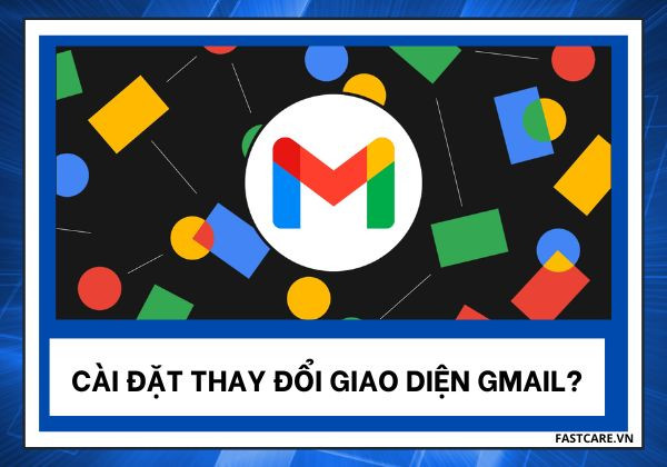 Thay đổi giao diện Gmail