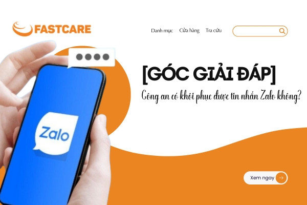 Công an có khôi phục được tin nhắn Zalo không