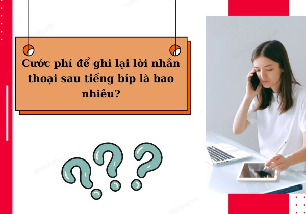 Quý khách vui lòng để lại lời nhắn sau tiếng bíp