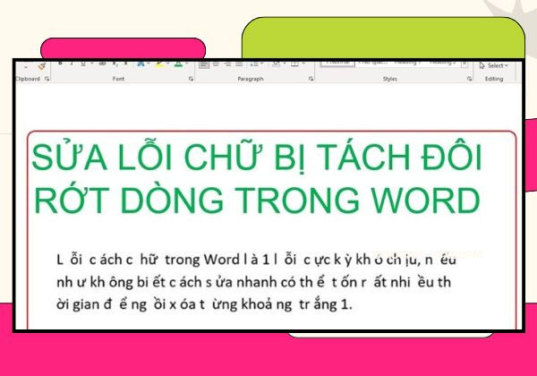 Chữ bị tách đôi khi xuống dòng trong Word Chữ bị tách đôi khi xuống dòng trong Word