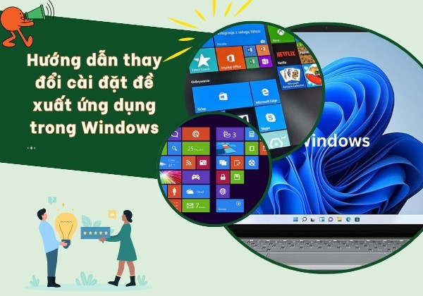 Thay đổi cài đặt đề xuất ứng dụng trong Windows&nbsp;