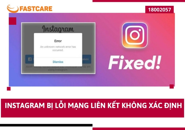 Instagram bị lỗi mạng liên kết không xác định