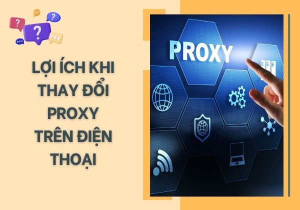 Thay đổi Proxy trên điện thoại