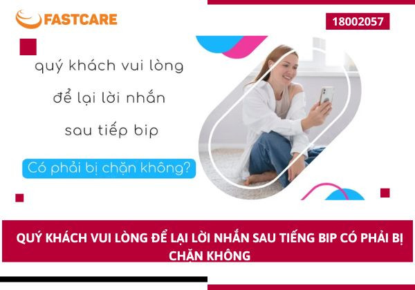 Quý khách vui lòng để lại lời nhắn sau tiếng bíp