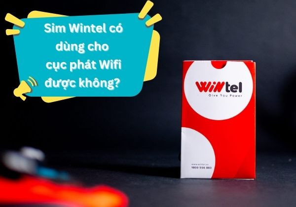 Sim Wintel không phát Wifi được