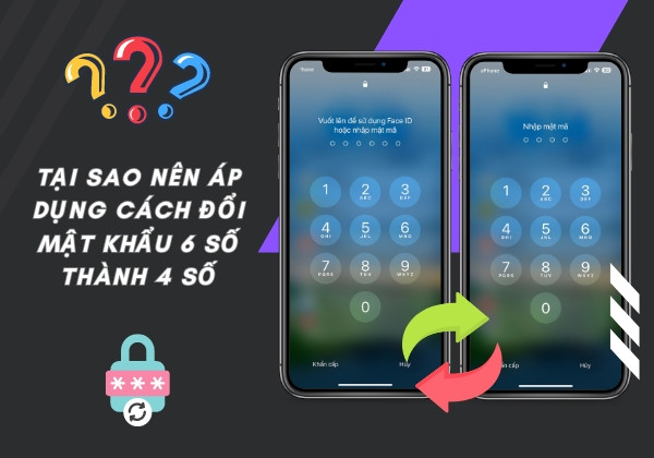 Cách đổi mật khẩu 6 số thành 4 số