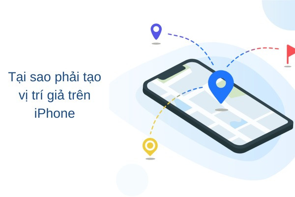 Tạo vị trí giả iPhone Tạo vị trí giả iPhone