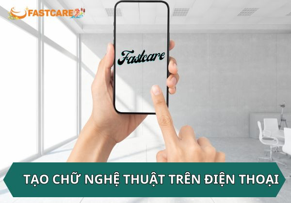 tạo chữ nghệ thuật trên điện thoại