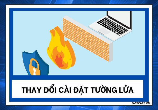 Thay đổi cài đặt tường lửa