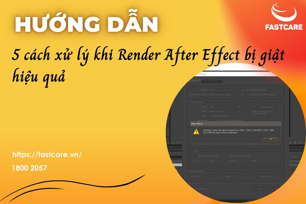 Render After Effect bị giật Render After Effect bị giật