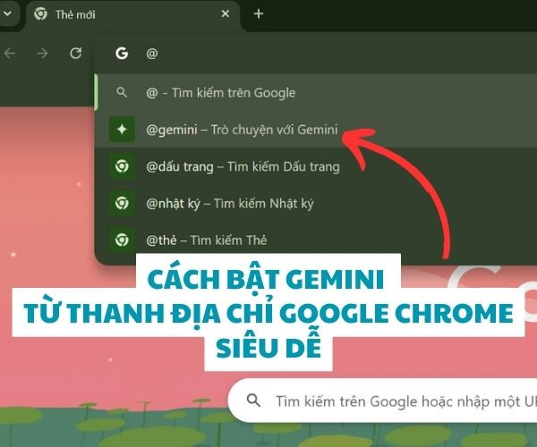 Cách bật Gemini từ thanh địa chỉ Google Chrome