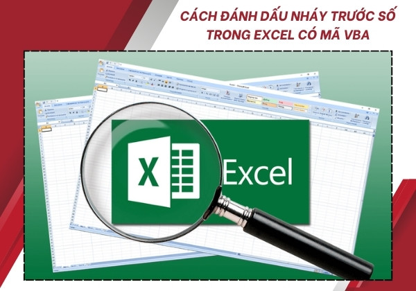 Cách đánh dấu nháy trước số trong Excel có mã VBA