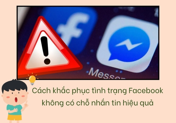 Cách khắc phục tình trạng Facebook không có chỗ nhắn tin hiệu quả