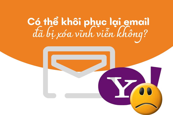 Khôi phục email đã xóa vĩnh viễn trong yahoo