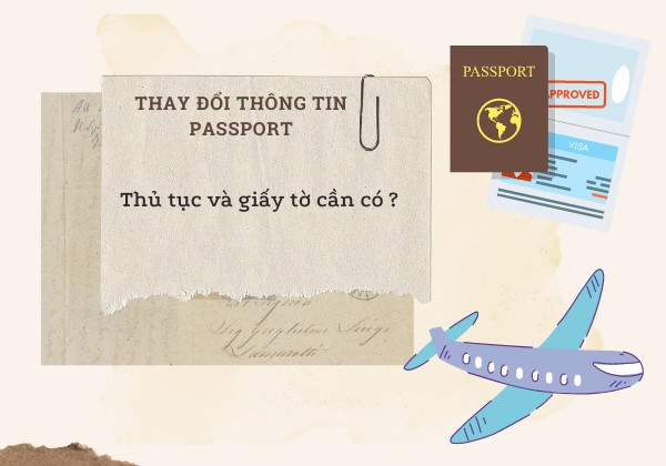 Để thay đổi thông tin Passport online cần có những giấy tờ gì?