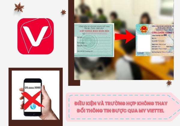 Điều kiện và trường hợp không thay đổi thông tin được qua My Viettel 