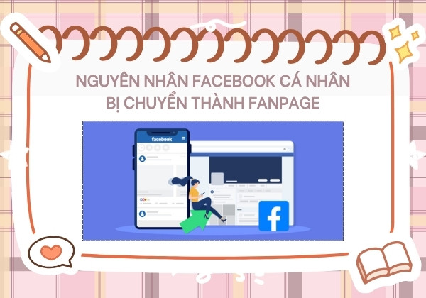 Facebook cá nhân bị chuyển thành Fanpage Facebook cá nhân bị chuyển thành Fanpage