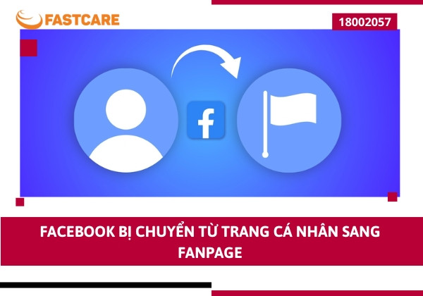 Khắc phục Facebook bị chuyển từ trang cá nhân sang Fanpage Khắc phục Facebook bị chuyển từ trang cá nhân sang Fanpage