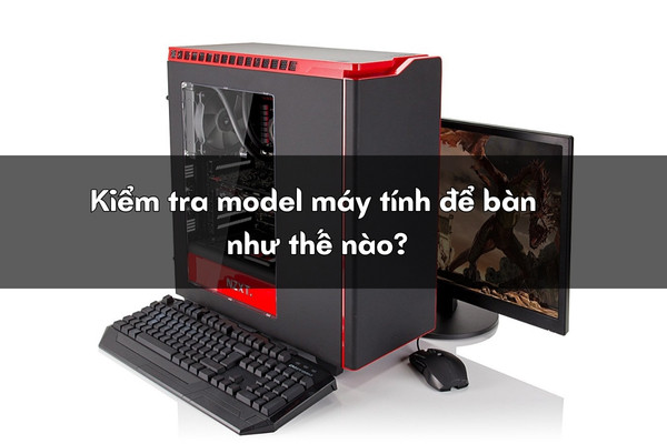 Kiểm tra model laptop