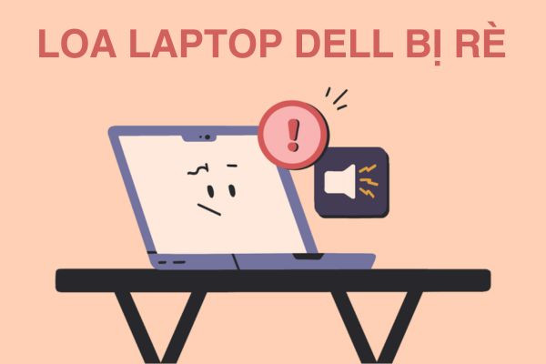 Loa laptop Dell bị rè