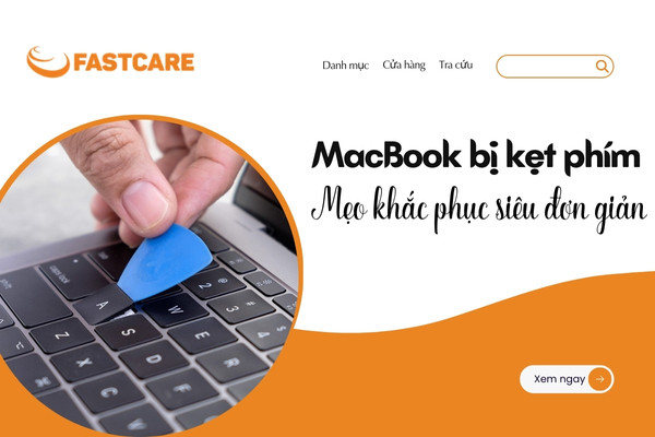 MacBook bị kẹt phím MacBook bị kẹt phím