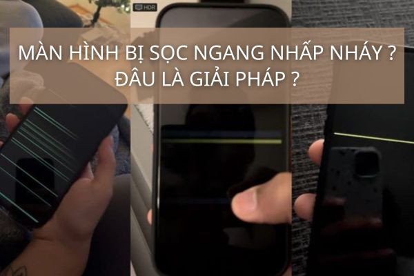 Màn hình bị sọc ngang nhấp nháy Màn hình bị sọc ngang nhấp nháy