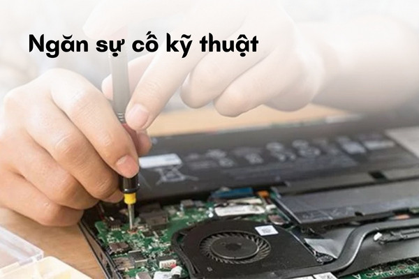 Ngăn sự cố kỹ thuật