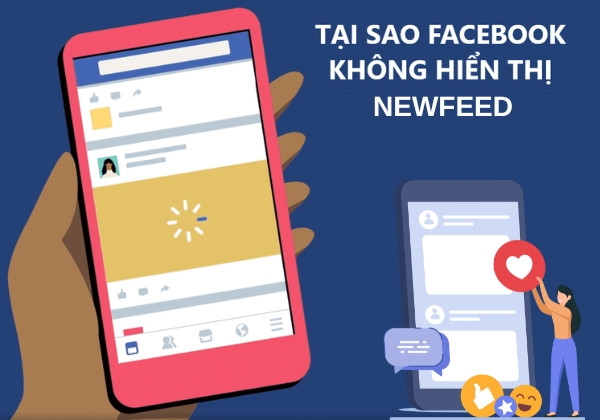 Nguyên nhân khiến Facebook không hiện Newsfeed