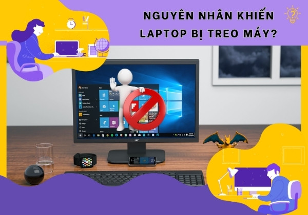 Nguyên nhân khiến Laptop bị treo máy