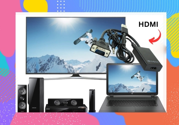 Sử dụng cổng HDMI để kết nối 
