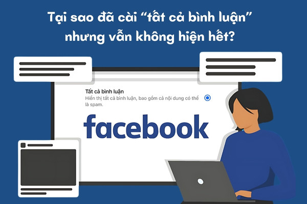 Tại sao đã cài “tất cả bình luận” nhưng vẫn không hiện hết?