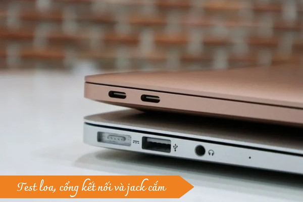 Test loa, cổng kết nối và jack cắm 