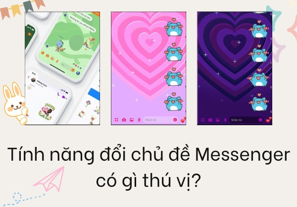 Tính năng đổi chủ đề Messenger có gì thú vị?