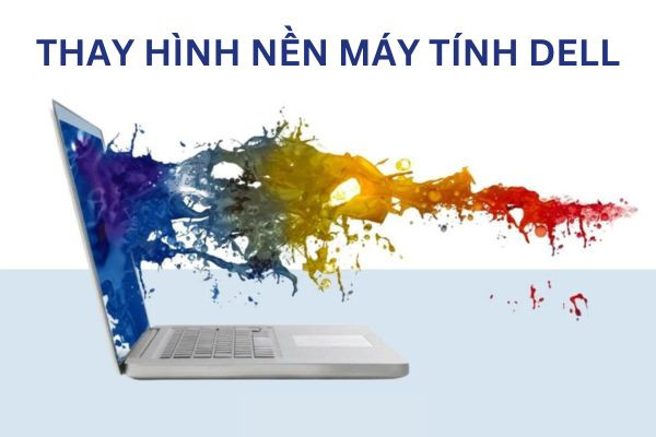 Thay hình nền máy tính Dell