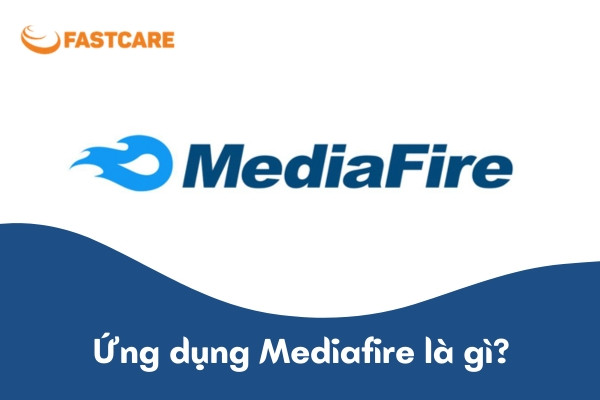 Ứng dụng Mediafire là gì